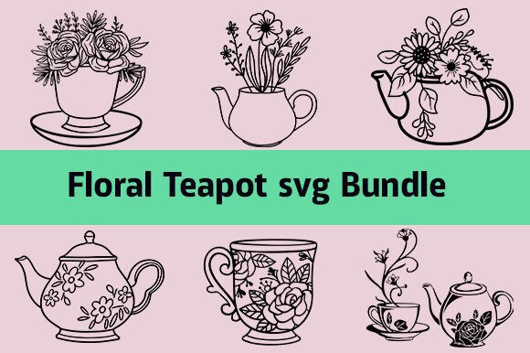 6 Floral Teapot Svg, Tea Pot Flowers Svg Review